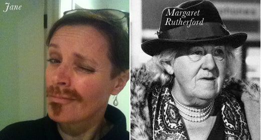 Side by side: a woman labelled Jane winking with a drawn-on moustache, and Margaret Rutherford in hat and pearls